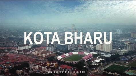 Kota Bharu In Cinematic Aerial Youtube