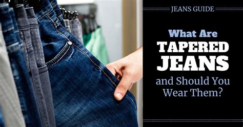 What Are Tapered Jeans And Should You Wear Them Vlrengbr