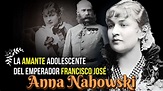 Anna Nahowski, La Amante Adolescente del Emperador Francisco José de ...
