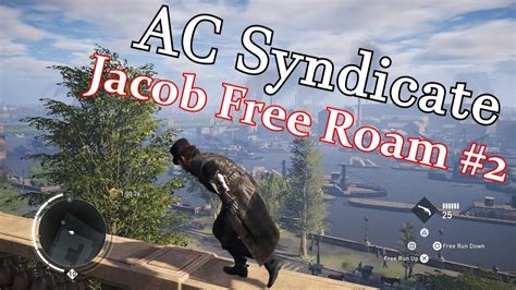 Ps4 Assassins Creed Syndicate Jacob Free Roam 2 Part 1 Youtube