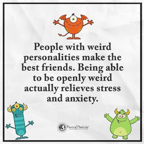 People With Weird Personalities Make The Best Friends Being Able To Be
