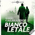 Bianco letale by Robert Galbraith - Audiobook - Audible.com