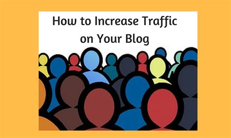 How To Increase Traffic On Your Blog Tips For Success Retired And