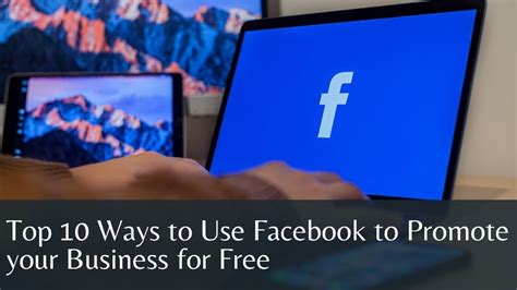 Top 10 Ways To Use Facebook To Promote Your Business For Free हर दिन