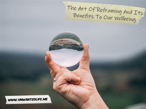 The Art Of Reframing And Its Benefits To Our Well Being Shopiebee