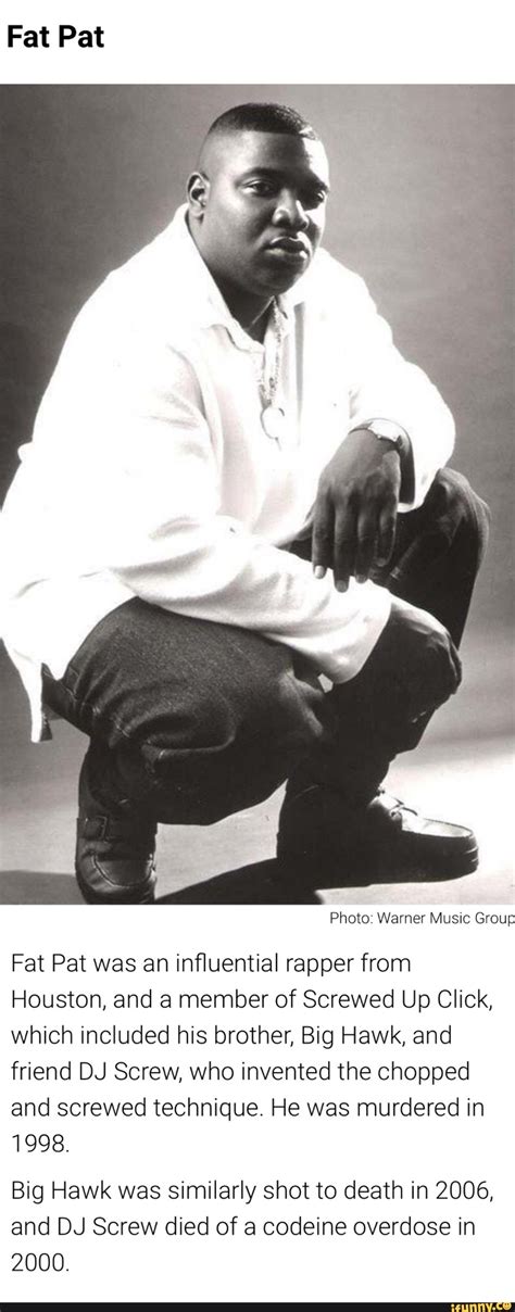 Fat Pat Fat Pat Was An Inﬂuential Rapper From Houston And A Member Of