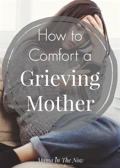 How To Comfort A Grieving Mother Grieving Mother Positive Parenting
