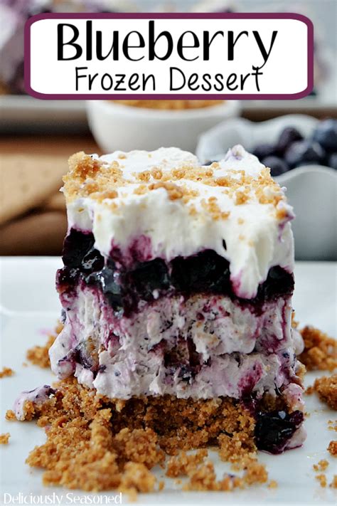 Frozen Blueberry Dessert Recipe Deliciously Seasoned