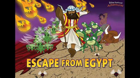 Escape From Egypt Moses And The Ten Plagues Youtube