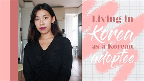 Living In Korea As A Korean Adoptee Youtube