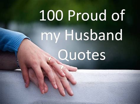 100 Proud Of My Husband Quotes Husband Quotes Proud Of You Quotes