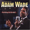 Adam Wade – The Writing On The Wall - The Very Best Of Adam Wade (2004 ...