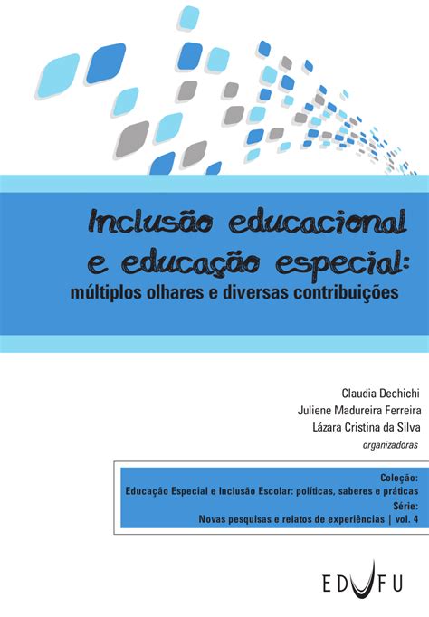 Pdf Inclusão Educacional E Educação Especial Múltiplos Olhares E