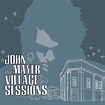 John Mayer - The Village Sessions - MP3 Download | Musictoday Superstore
