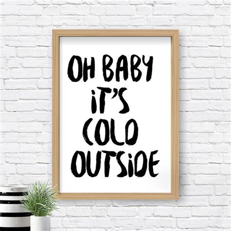 Oh Baby Its Cold Outside Typography Art Poster Print Etsy