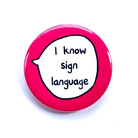 I Know Sign Language Pin Badge Button Etsy