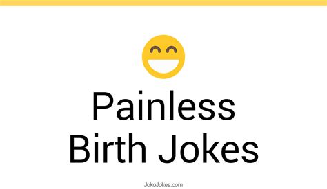 Hilarious Fun Painless Birth Jokes That Will Have You Rolling With Laughter