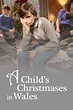 A Child's Christmases in Wales - Where to Watch and Stream
