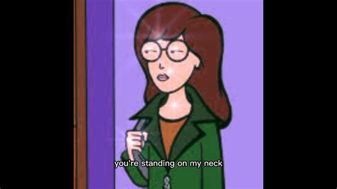 Your Standing On My Neck Lyrics Daria Theme Song Slowed Youtube