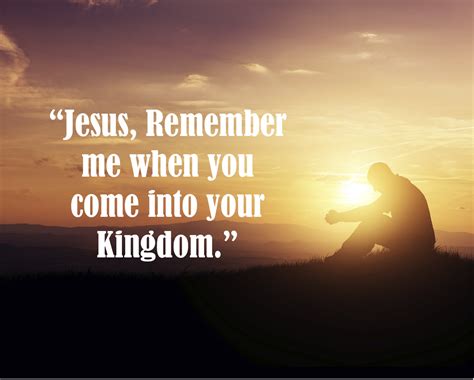 Jesus Remember Me When You Come Into Your Kingdom Todays Saint