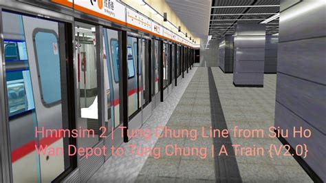 Hmmsim 2 Tung Chung Line From Siu Ho Wan Depot To Tung Chung A