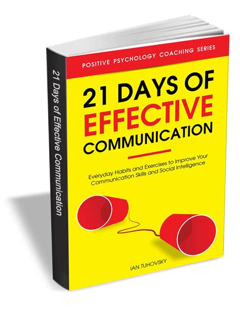 21 Days Of Effective Communication Everyday Habits And Exercises To