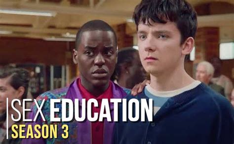 Sex Education Season 3 Netflix Release Date Cast And More