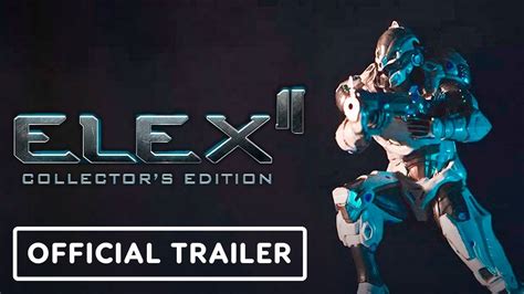 Elex 2 Official Collectors Edition Trailer Youtube