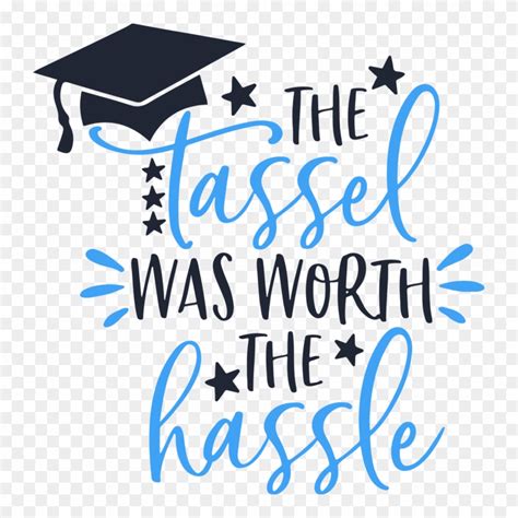 The Tassel Was Worth The Hassle Graduation Graduate Tassel Was Worth
