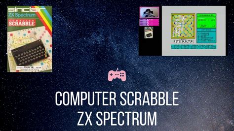 Computer Scrabble Zx Spectrum Lets Play Lemmy Barnett