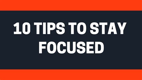 How To Stay Focused 10 Ways To Stay Focused And Ignore Distractions