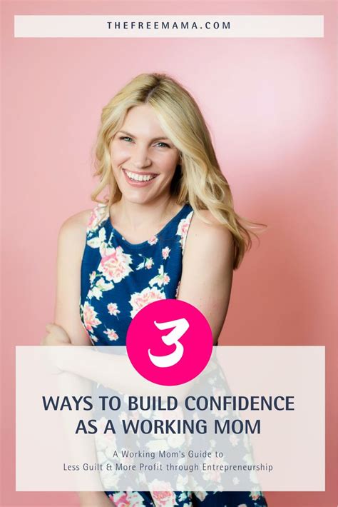 How To Build Confidence As A Working Mom The Free Mama Confidence