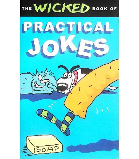 The Wicked Book Of Practical Jokes 9780752554440