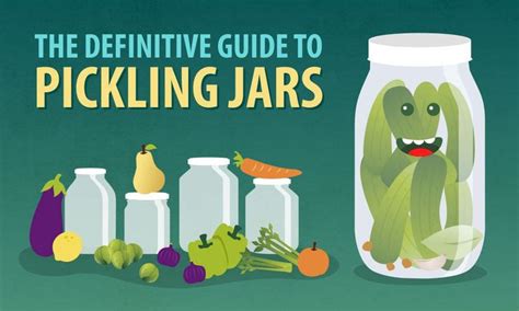 The Definitive Guide To Pickling Jars Blog Pickle