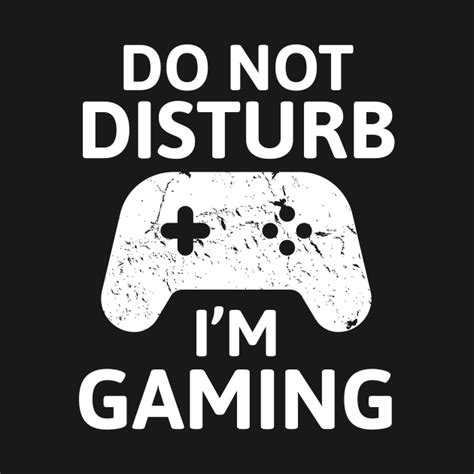 Do Not Disturb Im Gaming Funny Gamer Ts Do Not Disturb Im Gaming