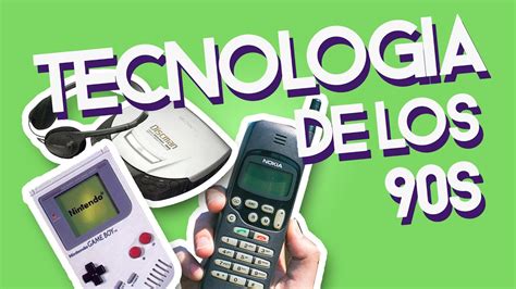 ¡tecnologias Que Usaste En Los 90 Algunas Se Ven Un Poco Absurdas Hoy