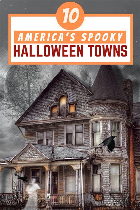 Top 10 Super Cool Towns In America For The Scariest Halloween Travel Usa Festivals Around The