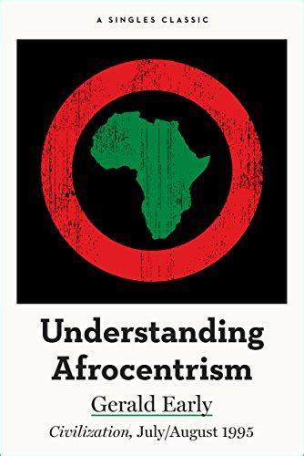 Understanding Afrocentrism Singles Classic Ebook Early Gerald Kindle Store