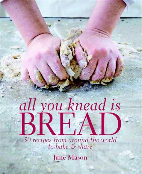 All You Knead Is Bread Cooking With Booksthis Is Sort Of In My