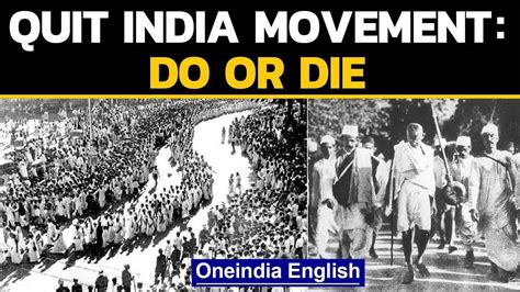 Quit India Movement A Peek Into A Heroic Movement In India S Freedom Struggle Oneindia News