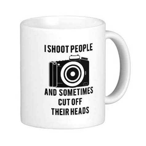 i shoot people funny photographer white coffee mugs tea mug customize t by lvsure ceramic mug