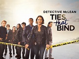 Ties That Bind (Detective McLean): la série TV