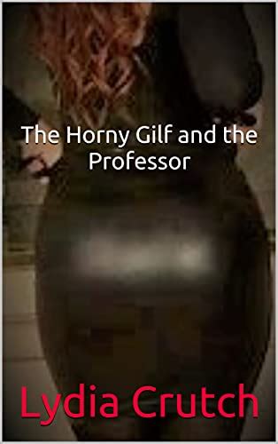 Amazon The Horny Gilf And The Professor English Edition Kindle