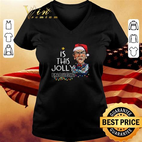 Christmas Santa Jeff Dunham Is This Jolly Enough Shirt Hoodie Sweater