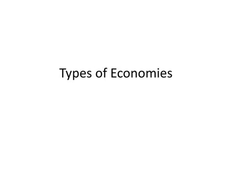 Ppt Types Of Economies Powerpoint Presentation Free Download Id
