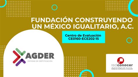 FundaciÓn Construyendo Un MÉxico Igualitario Ac Centro De Evaluación