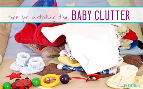 5 Tips To Help You Control Baby Clutter Mommy On Purpose