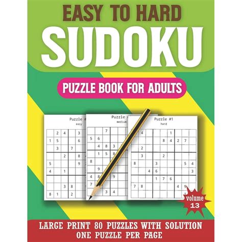 Easy To Hard Sudoku Puzzle Book For Adults Large Print Sudoku Puzzle
