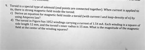 Solved Toroid A Special Type Of Solenoid End Points Are Strongly Connected Together When