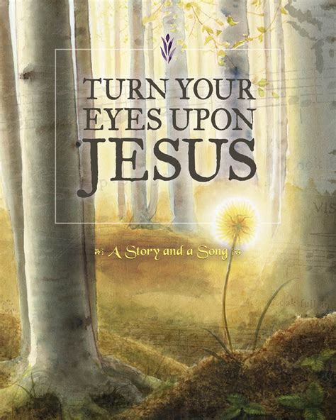 Turn Your Eyes Upon Jesus A Story And A Song Oxvision Media